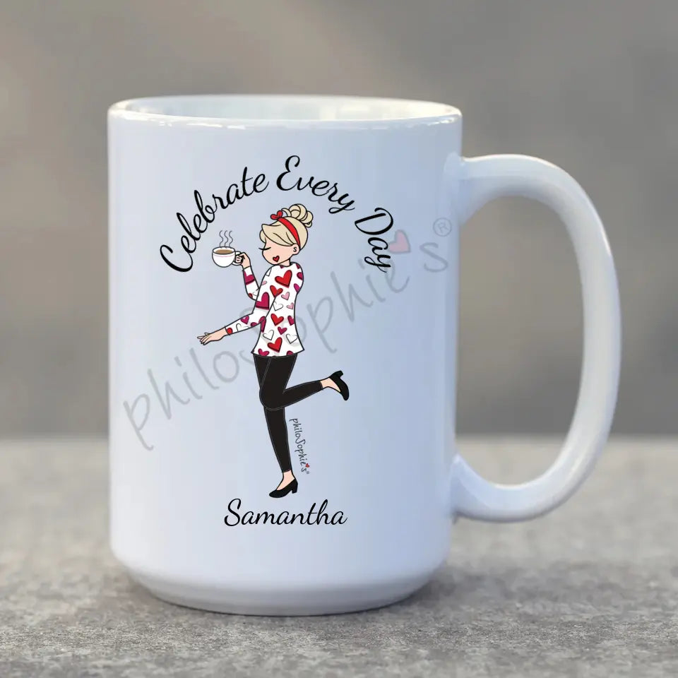 Personalized Ceramic Mug ~ Celebrate Every Day!